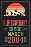 legend since march 2004 notebook: a 18 years old - 18th birthday notebook gift ideas for boys girls / a unique birthday present ideas for 18 years ... born in march 2004 | 110 pages 6x9
