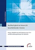 Nachhaltigkeit im Unterricht berufsbildender Schulen: Analyse, Modellierung und Evaluation eines Fort- und Weiterbildungskonzepts für Lehrkräfte ... - Dissertationen und Habilitationen)