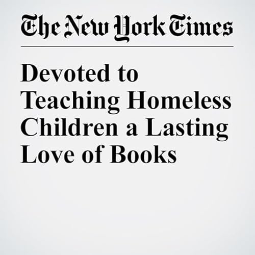 Devoted to Teaching Homeless Children a Lasting Love of Books cover art