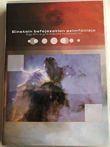 Einstein befejezetlen szimfÃ³niÃ¡ja / Einstein's unfinished symphony / Egy film a gravitÃ¡ciÃ³s hullÃ¡mokrÃ³l / A film about gravitational waves