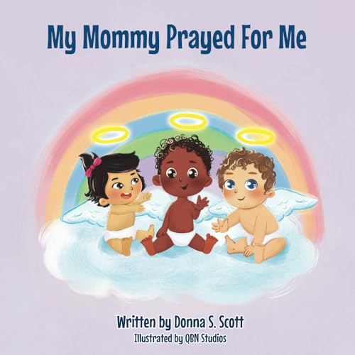 My Mommy Prayed For Me