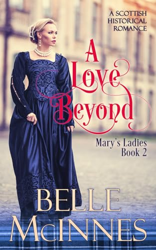 A Love Beyond: A Scottish Historical Romance (M... 1521758891 Book Cover