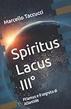  Spiritus Lacus III°: Priamus e il segreto di Atlantide