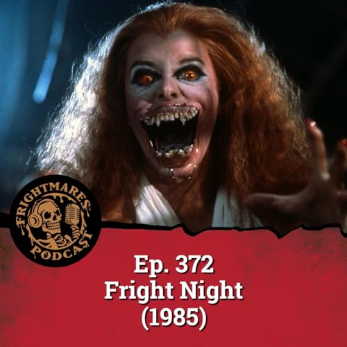 Ep. 372 - Fright Night (1985)