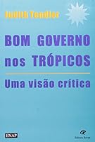 Bom Governo nos Tropicos: Uma Visao Cr’tica 8571061491 Book Cover