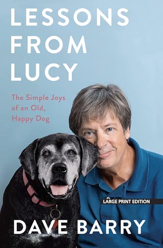 Lessons from Lucy: The Simple Joys of an Old, H... [Large Print] 1432873784 Book Cover