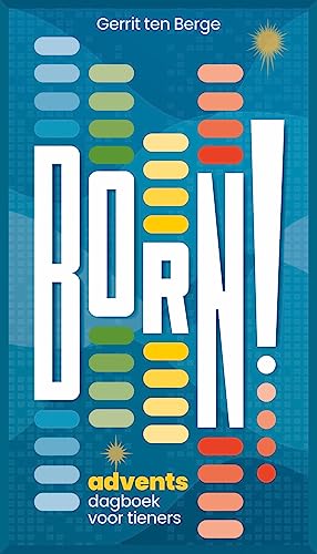 Born!: Adventsdagboek voor tieners (Dutch Edition)