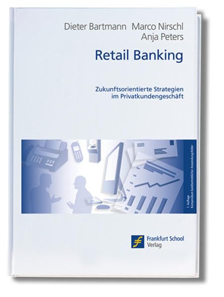 Retail Banking (Kompendium bankbetrieblicher Anwendungsfelder)