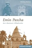 emin pascha  Emin Pascha. Arzt - Abenteurer - Afrikaforscher