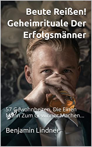 Beute Reißen! Geheimrituale Der Erfolgsmänner: 57