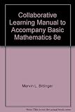 Collaborative Learning Manual to Accompany Basic Mathematics 8e