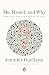 Me, Myself, and Why: Searching for the Science of Self
