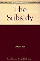 The Subsidy B000I3HL9C Book Cover