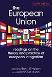 The European Union: Readings on the Theory and Practice of European Integration