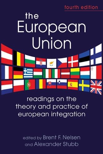 The European Union: Readings on the Theory and Practice of European Integration