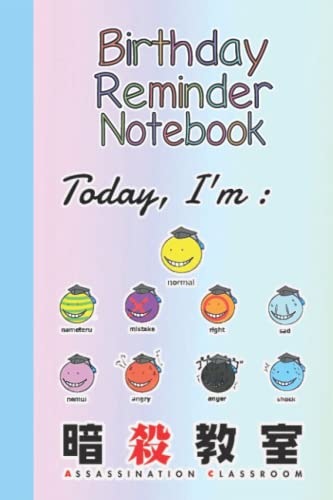 Assassination Classroom Birthday Reminder Book Ansatsu Kyoushitsu Merch: Assassination Classroom Special Day Reminders Book | Assassination Classroom ... any special event With 6x9 inches (114 Pages)