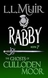 Rabby: A Highlander Tale (The Ghosts of Culloden Moor Book 7)