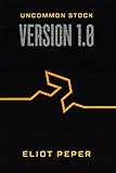 Uncommon Stock: Version 1.0 (The Uncommon Series)