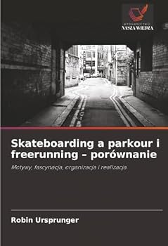 Paperback Skateboarding a parkour i freerunning - porównanie [Polish] Book
