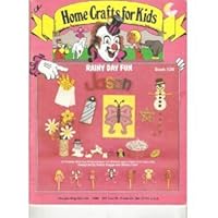 Home Crafts For Kids "Rainy Day Fun" Book 506 B000M3A9PG Book Cover