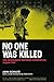 No One Was Killed: The Democratic National Convention, August 1968