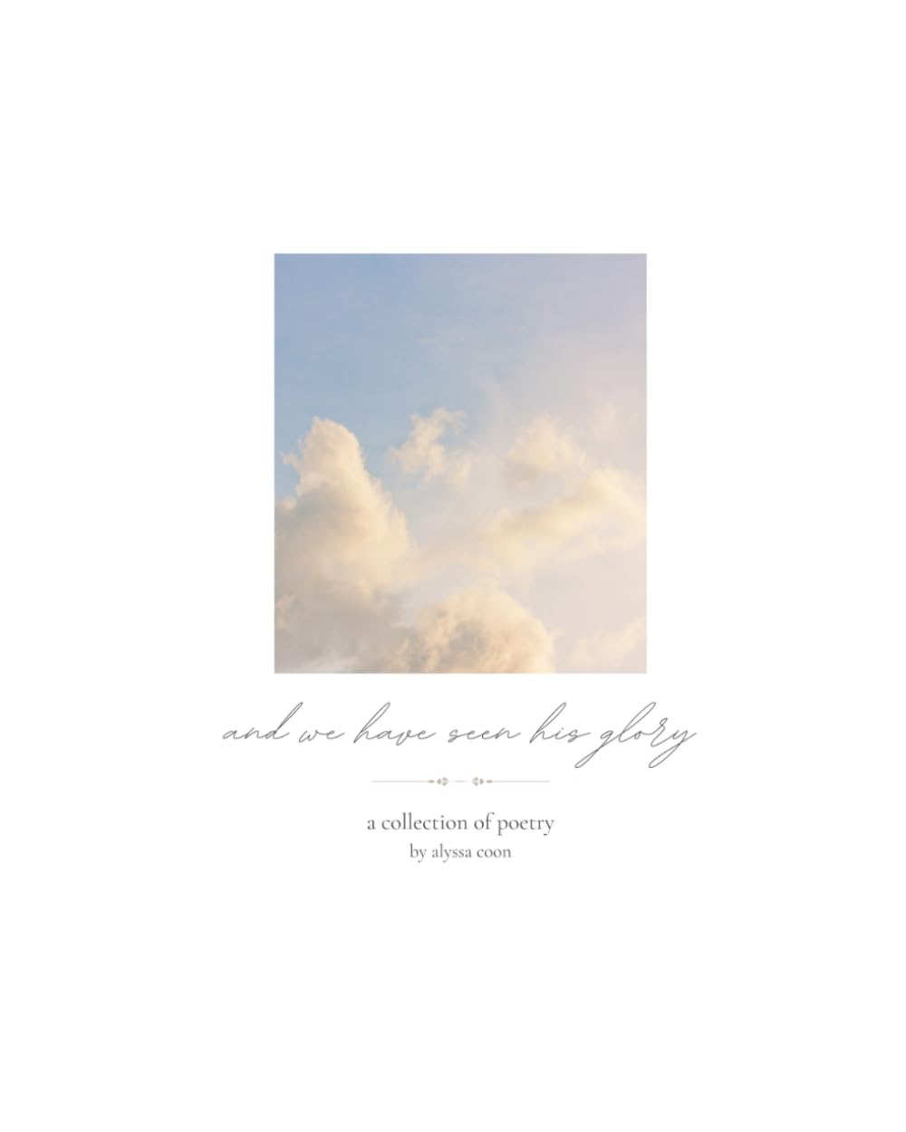 and we have seen his glory: a collection of poetry