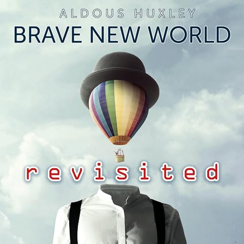 Brave New World Revisited by Aldous Huxley episode artwork
