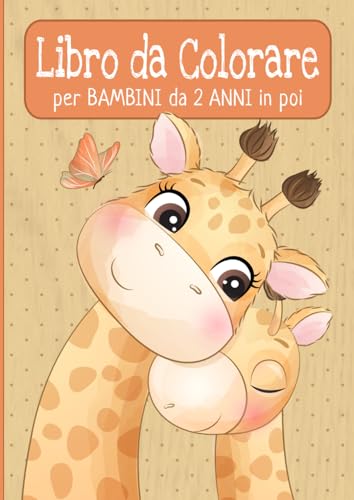 Il Mio Grande Libro da Colorare per Bambini: Album da colorare con 50 immagini facili da colorare per bambini da 2 anni in poi
