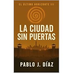 La ciudad sin puertas Audiolibro Por Pablo J. Díaz Tenza arte de portada