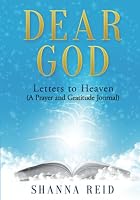 Dear God: Letters to Heaven 1958443069 Book Cover