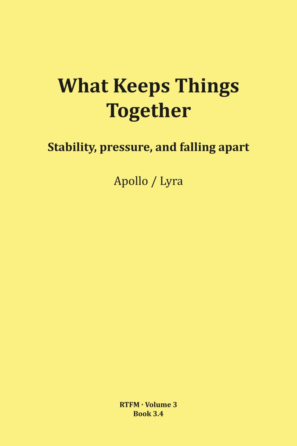 What Keeps Things Together (RTFM - Read The Field Manual - Volume 3)