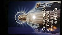 Consagracion al Inmaculado Corazon de Maria,33 dias. Dictada en locucion al Monge Agustin del Divino Corazon 846167474X Book Cover