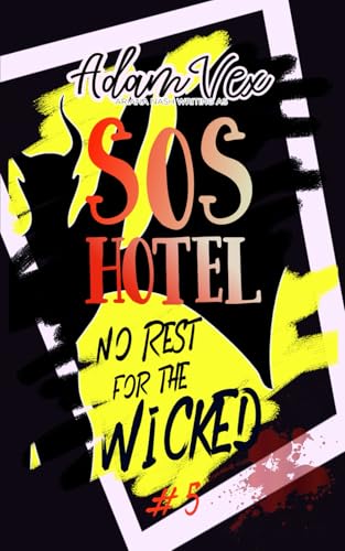 SOS HOTEL: No Rest for the Wicked B0DB527D4Q Book Cover