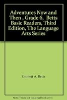 Adventures Now and Then , Grade 6, Betts Basic Readers, Third Edition, The Language Arts Series B000VB5PIA Book Cover