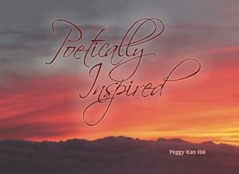 Paperback Poetically Inspired (Soulful Collection of Simple Poems for Healing, Hope & Heartfelt Reflection) Book