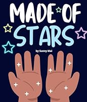 Made of Stars: a kids book about death and grief B0DFMDZY1B Book Cover