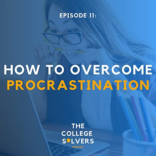 S1E11 - How to Overcome Procrastination