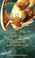 Le choix atlante : L'origine secrète du mal planétaire actuel 2352800110 Book Cover