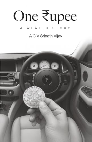 ONE RUPEE: A WEALTH STORY