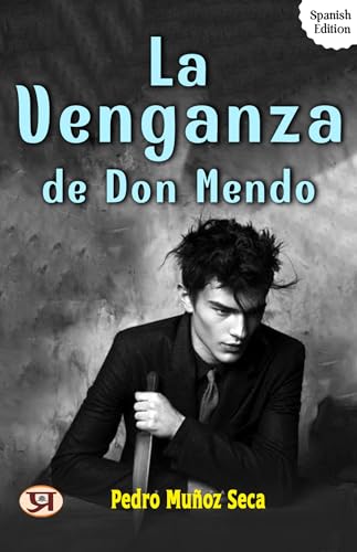 La venganza de Don Mendo (Spanish Edition) - Pedro Muñoz Seca
