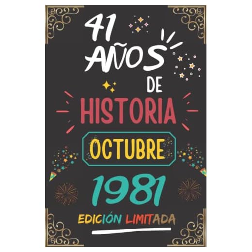 CUADERNO, 41 AÑOS DE HISTORIA OCTUBRE 1981 EDICIÓN LIMITADA: Regalo de 41 cumpleaños para mujeres y hombres, ideas de 41 cumpleaños... un ... regalo de 41 cumpleaños para él/ella.