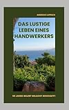 Das lustige Leben eines Handwerkers