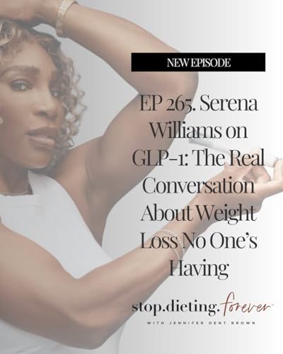 『EP 265. Serena Williams on GLP-1: The Real Conversation About Weight Loss No One’s Having』のカバーアート