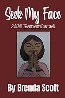 Seek My Face: 2020 Remembered B092P76ZVN Book Cover