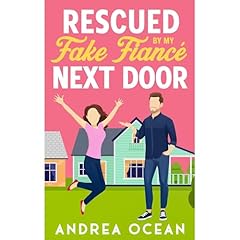 Rescued by My Fake Fiancé Next Door Audiolibro Por Andrea Ocean arte de portada