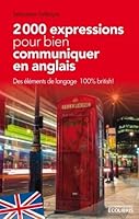 2000 Expressions Pour Bien Communiquer En Anglais 2875151630 Book Cover