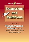 Frustrations and Meltdowns (Teasing, Tattling, Defiance and More Book 10)