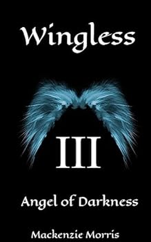 Wingless - Book #3 of the Angel of Darkness