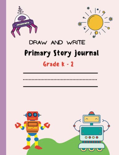 draw and write primary story journal for grade k-2, Space theme: Writing supplies for early childhood, as well as a Primary Composition Book and a Half-Page Dotted Midline Creative Picture Notebook.
