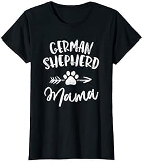 German Shepherd Mama Shepherd Lover Owner Gifts Dog Mom T-Shirt